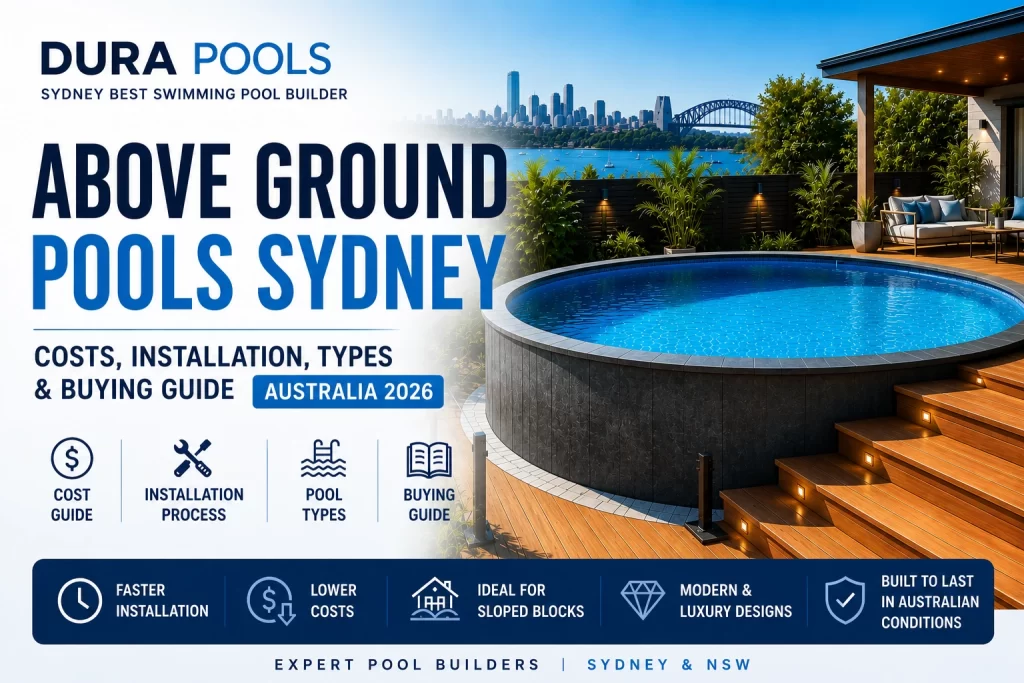 Above Ground Pools Sydney: Costs, Installation, Types & Buying Guide